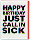 Brainbox Candy - Funny Call In Sick Birthday Card by Hayden Kays