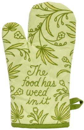 The Food Has Weed In It Oven Glove