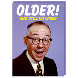 Dean Morris Cards (US Duties and Taxes Paid) - Older And Still No Wiser Greeting Card