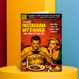 Dean Morris Cards (US Duties and Taxes Paid) - Instagram my dinner Greeting Card