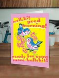 Brainbox Candy - Funny Birthday Card - Good Morning by Magda Archer