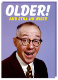 Dean Morris Cards (US Duties and Taxes Paid) - Older And Still No Wiser Greeting Card
