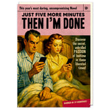Dean Morris Cards (US Duties and Taxes Paid) - Five more minutes then I'm done Greeting Card