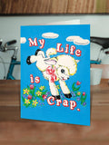 Brainbox Candy - Funny Birthday Card - My Life is Crap by Magda Archer