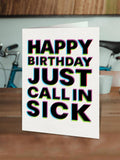 Brainbox Candy - Funny Call In Sick Birthday Card by Hayden Kays