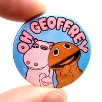 Oh Geoffrey George & Zippy Rainbow Inspired Button Pin Badge