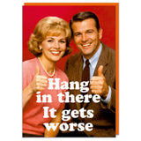 Dean Morris Cards (US Duties and Taxes Paid) - Hang in there Greeting Card