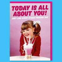 Dean Morris Cards - Today Is All About You Greeting Card