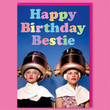 Dean Morris Cards - Happy Birthday Bestie Greeting Card