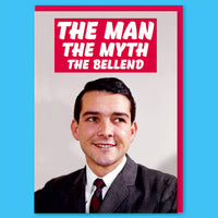 Dean Morris Cards - The Man The Myth The Bellend Greeting Card