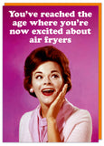 Dean Morris Cards - Excited about air fryers Greeting Card