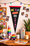 Be Gay Do Crime Pennant flag