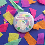 Feminist Killjoy Button Badge