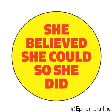She believed she could so she did badge