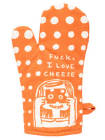 F*ck I Love Cheese oven glove