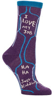 I Love My Job (haha just kidding) Men’s Socks