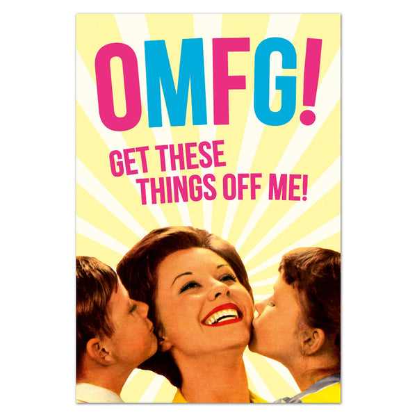 A picture fridge magnet of a colour 1950s style photograph, featuring a young woman, looking upwards, with a rather strained smile on her face and two young boys leaning in and kissing her cheeks. At the top it has a caption in bold pink and blue capital letters 'OMFG! Get these things off me!' set over a 'rising sun' style light yellow background