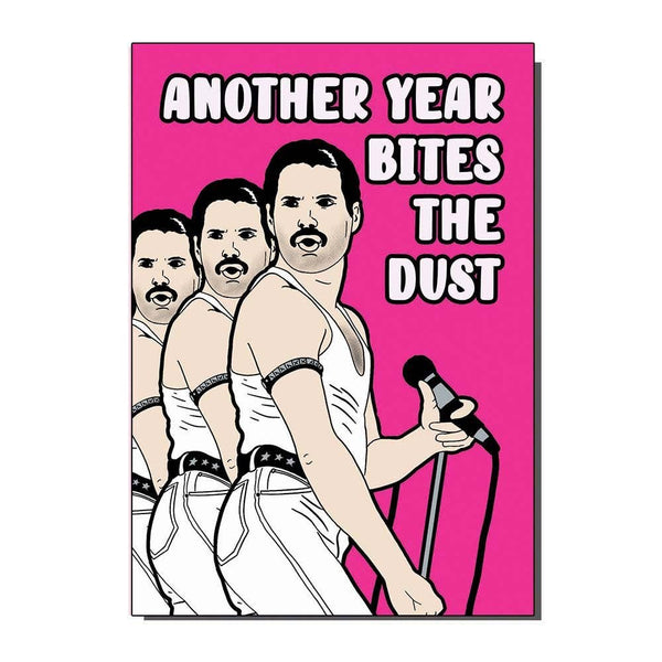 Freddie Another Year Bites The Dust Greeting Card