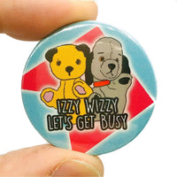 Izzy Wizzy Button Pin Badge
