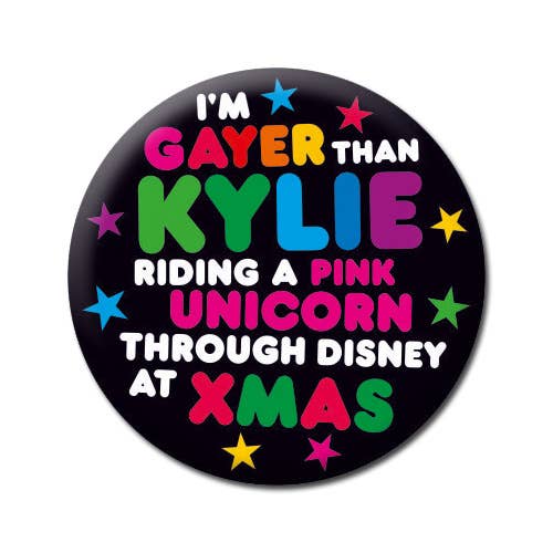 Gayer Than Kylie Christmas Badge
