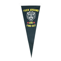 F*ck Around & Find Out Pennant