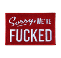 Sorry We're F*cked sew-on patch