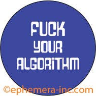 Lapel Pin badge: F*ck your algorithm