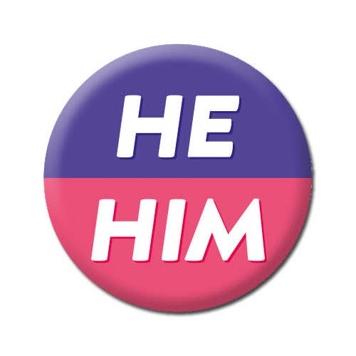 He / Him Pronouns Badge