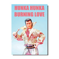 Hunka Hunka Burning Love Elvis Card