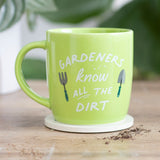 Gardeners know all the dirt - gift mug